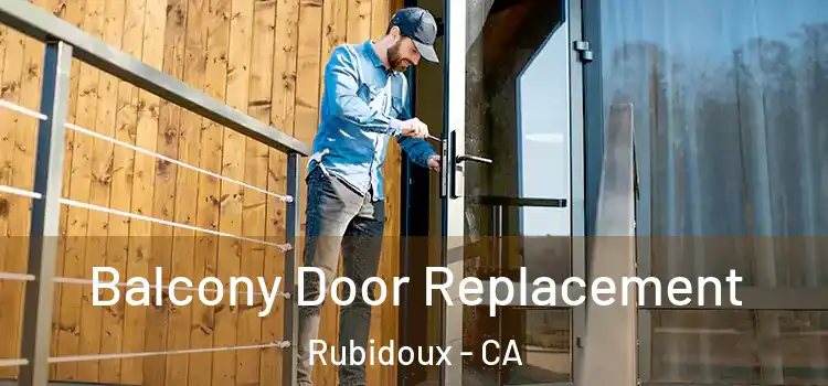  Balcony Door Replacement Rubidoux - CA