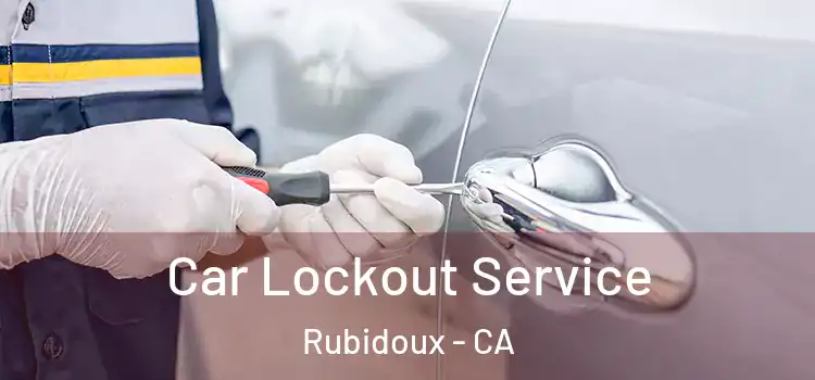 Car Lockout Service Rubidoux - CA