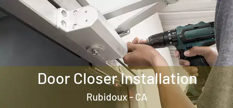  Door Closer Installation Rubidoux - CA