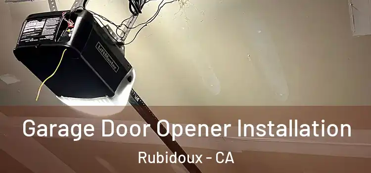  Garage Door Opener Installation Rubidoux - CA