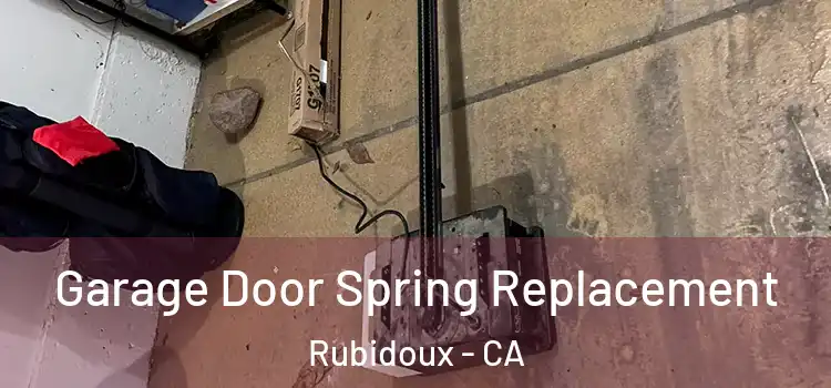  Garage Door Spring Replacement Rubidoux - CA