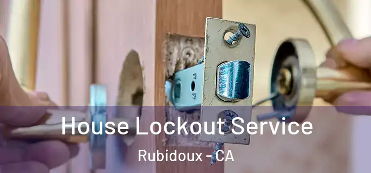 House Lockout Service Rubidoux - CA