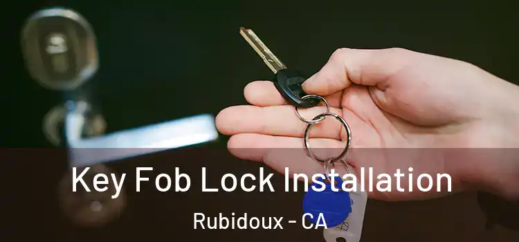 Key Fob Lock Installation Rubidoux - CA