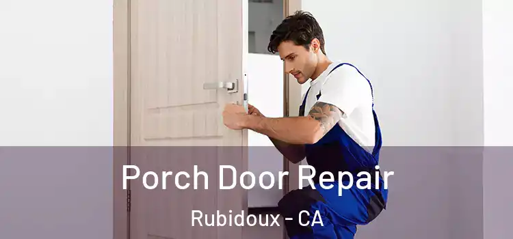  Porch Door Repair Rubidoux - CA